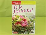 TISK KNIHA TO JE FLORISTIKA - velkoobchod, dovoz květin, řezané květiny Brno
