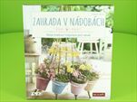 Tisk Kniha Zahrada v nádobách - velkoobchod, dovoz květin, řezané květiny Brno